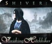Shiver: Vanishing Hitchhiker - Creepypasta