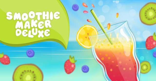 Chế biến những thức uống giải khát ngon tuyệt trong game Smoothie Maker Deluxe