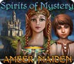 Spirits of Mystery: Amber Maiden