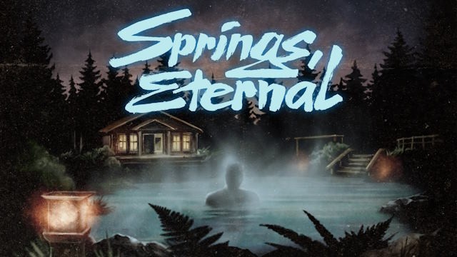 Springs, Eternal là game phiêu lưu lấy bối cảnh khu suối nước nóng bí ẩn