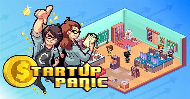 Startup Panic là game quản lý công ty khởi nghiệp sống động