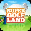 Super Golf Land - Chơi game golf trên máy tính