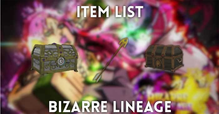 Bizarre Lineage Items - Full List