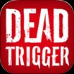 DEAD TRIGGER iOS 1.8.1: Game Bắn Zombie 3D Cho iPhone/iPad