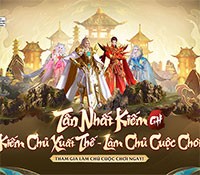 Tân Nhất Kiếm Giang Hồ - Game Kiếm Hiệp Mobile
