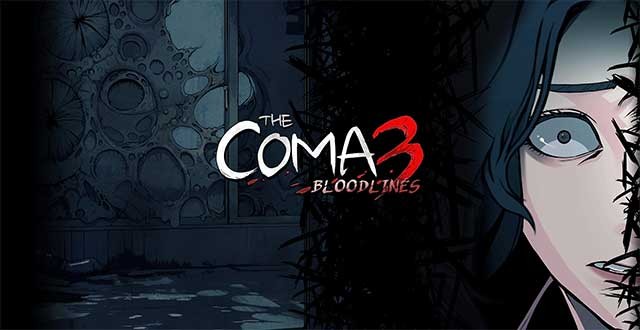 The Coma 3: Bloodlines là phần cuối của series game kinh dị sinh tồn The Coma