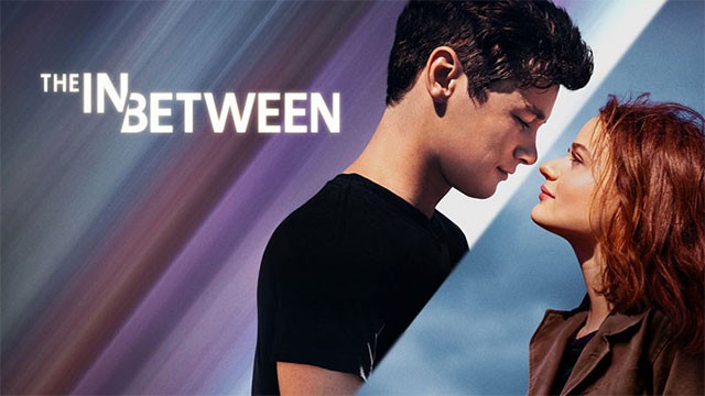 The In Between 2022 là bộ phim tình cảm khoa học viễn tưởng trên Netflix