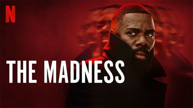 The Madness - Cuồng loạn là series phim tội phạm Mỹ giới hạn trên Netflix