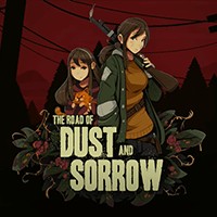 The Road of Dust and Sorrow - Game kinh dị sinh tồn ám ảnh