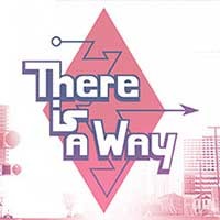 There Is a Way - Game phiêu lưu ý nghĩa cuộc sống