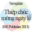 Thiệp Chúc Mừng Ngày Lễ: Mẫu Thiệp Đẹp, Ý Nghĩa