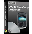 ThinkVD DVD to BlackBerry Converter - Convert DVDs for BlackBerry