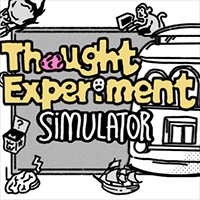 Thought Experiment Simulator Demo - Trò chơi thí nghiệm tư duy