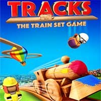 Tracks - The Train Set Game: Mô phỏng thế giới trò chơi sống động