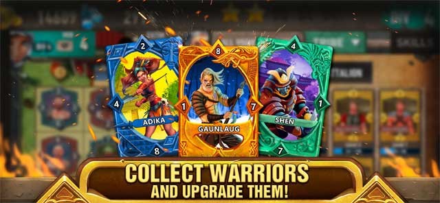 Thu thập các lá bài chiến binh và nâng cấp để tăng cường sức mạnh cho họ