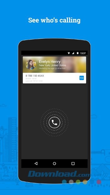Nhanh chóng nắm bắt được người gọi đến với Truecaller