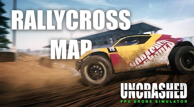 Khám phá bản đồ Rallycross hoàn toàn mới trên Uncrashed: FPV Drone Simulator