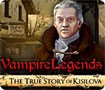 Vampire Legends: The True Story of Kisilova - Khám phá bí ẩn