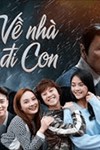 Xem Phim Về Nhà Đi Con - Full Tập, Chất Lượng Cao