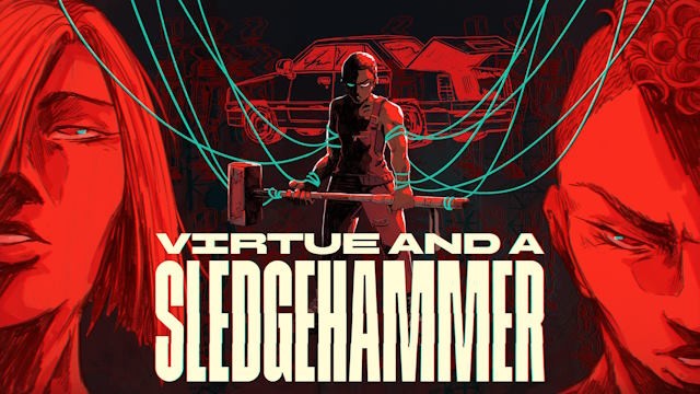 Virtue and a Sledgehammer là game hành động tập trung vào khía cạnh cảm xúc