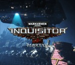 Warhammer 40,000: Inquisitor - Martyr 2.3.6: Đánh giá và trải nghiệm