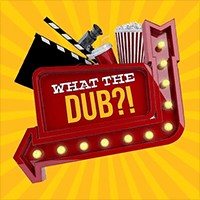 What The Dub?! - Game lồng tiếng phim hài