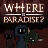 Where is Paradise? - Early Access Game Tìm Kiếm Thiên Đường