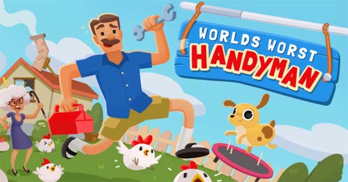 World's Worst Handyman là game mô phỏng sửa chữa vui nhộn