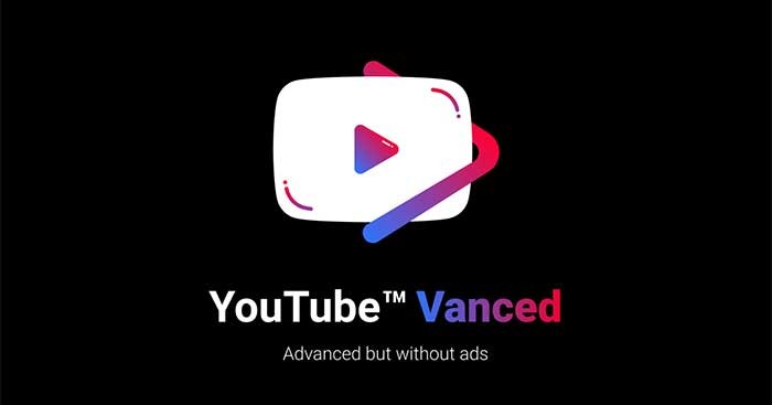 YouTube Vanced là ứng dụng cho phép bạn trải nghiệm YouTube không quảng cáo