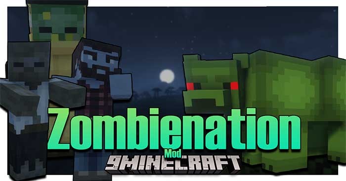 Zombienation Mod 1.16.5 sẽ giới thiệu vào Minecraft 9 loại thây ma khác nhau