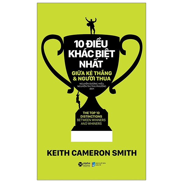 10 Điều Khác Biệt Nhất Giữa Kẻ Thắng Và Người Thua (Tái Bản 2021)