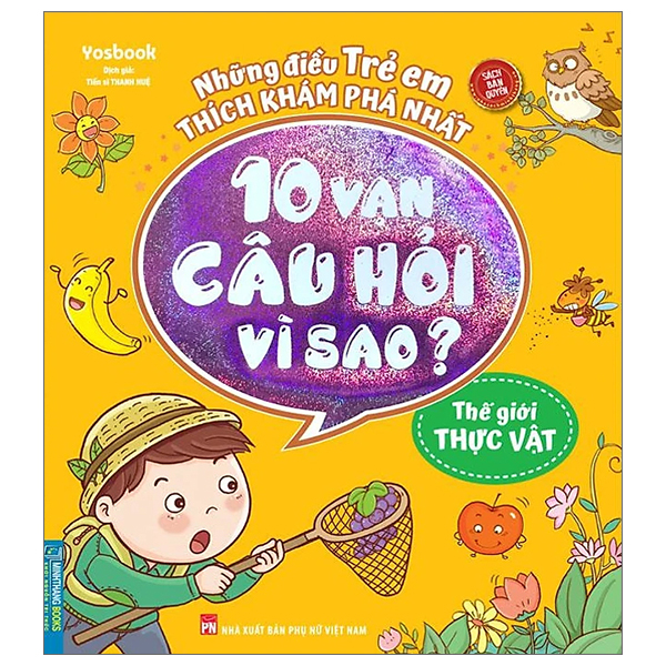 10 vạn câu hỏi vì sao - thế giới thực vật (tái bản 2023)