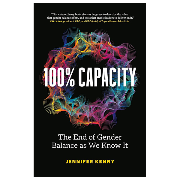 100% capacity - the end of gender balance as we know it paperback