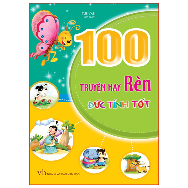 100 Truyện Hay Rèn Đức Tính Tốt (Tái Bản 2026)