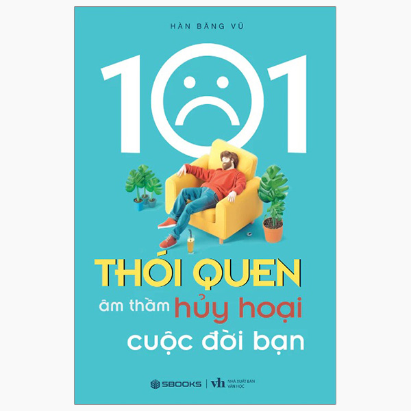 101 thói quen âm thầm huỷ hoại cuộc đời bạn