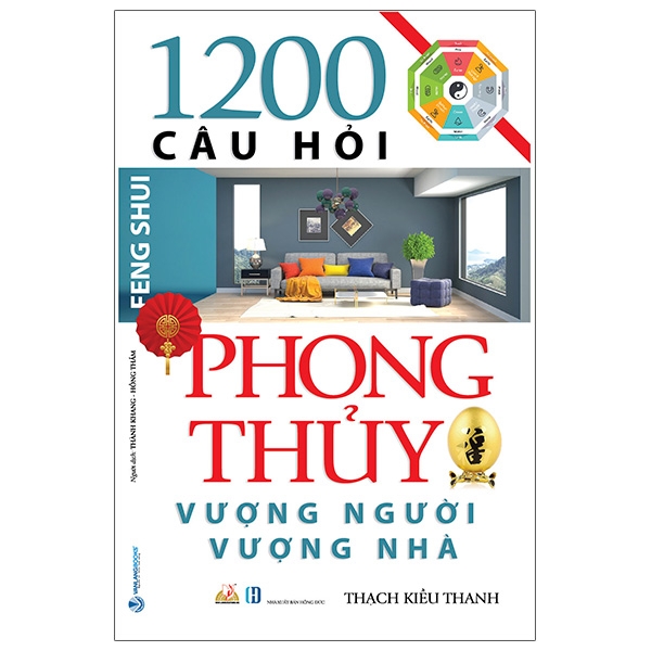 1200 câu hỏi phong thủy vượng người, vượng nhà (tái bản 2020)