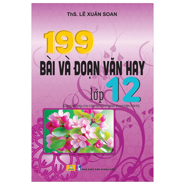 199 Bai Va Doan Van Hay Lop 12 (Dung Chung Cho Cac Bo Sach Giao Khoa Hien Hanh)