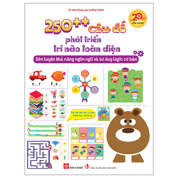 250++ Câu Đố Phát Triển Trí Não Toàn Diện - Rèn Luyện Khả Năng Ngôn Ngữ Và Tư Duy Logic Cơ Bản