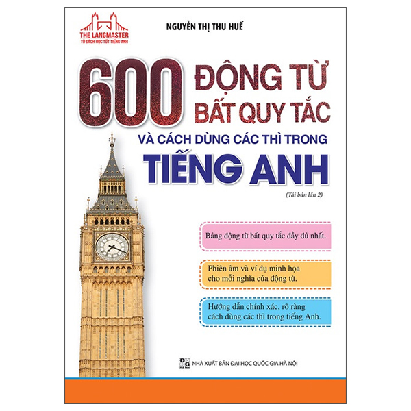 600 động từ bất quy tắc và cách dùng các thì trong tiếng anh (tái bản 2022)