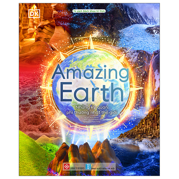 amazing earth - những kỳ quan phi thường nhất thế giới - bìa cứng