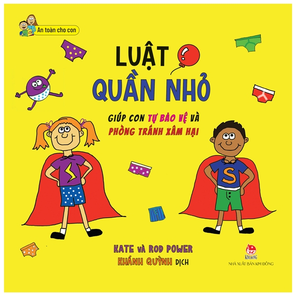 an toàn cho con - luật quần nhỏ - giúp con tự bảo vệ và phòng tránh xâm hại