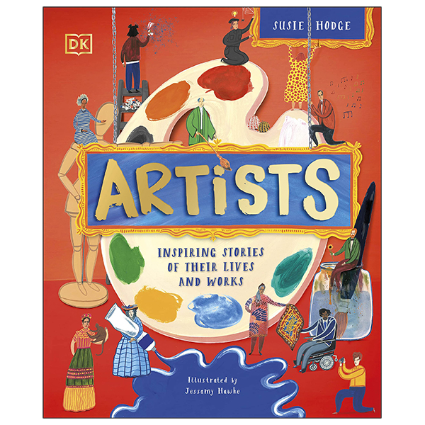 artists: inspiring stories of the world's most creative minds