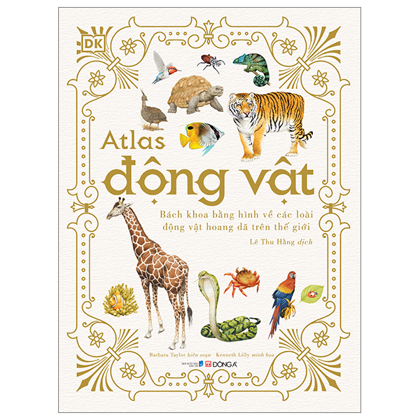 atlas động vật - bách khoa bằng hình về các loài động vật hoang dã trên thế giới