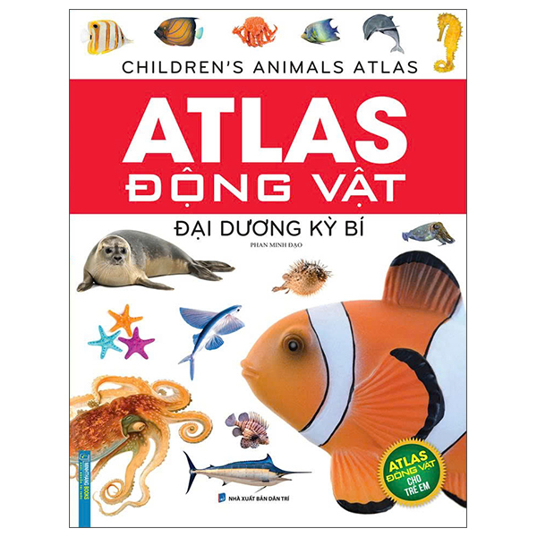 Atlas Dong Vat - Dai Duong Ky Bi - Bia Cung (Tai Ban 2025)