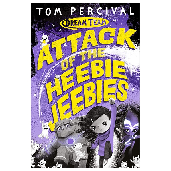 attack of the heebie jeebies (dream team)