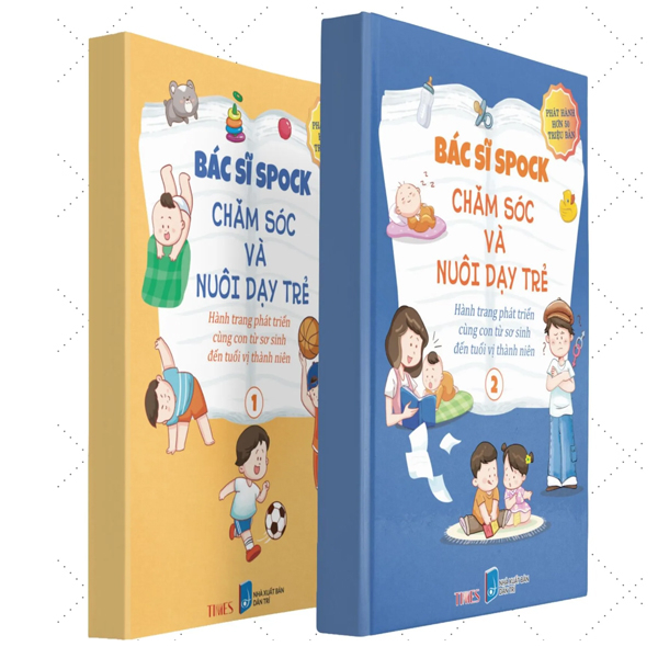 bác sĩ spock - chăm sóc và nuôi dạy trẻ hành trang phát triển cùng con từ sơ sinh đến tuổi vị thành niên (bộ 2 cuốn)