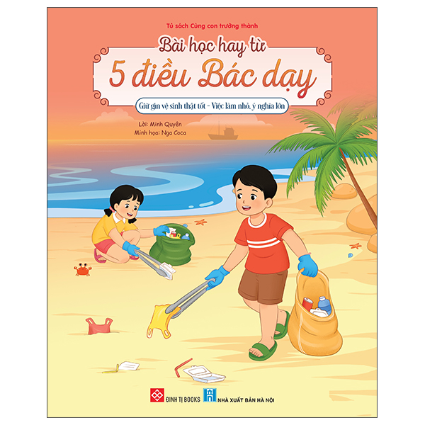 Bai Hoc Hay Tu 5 Dieu Bac Day - Giu Gin Ve Sinh That Tot - Viec Lam Nho, Y Nghia Lon