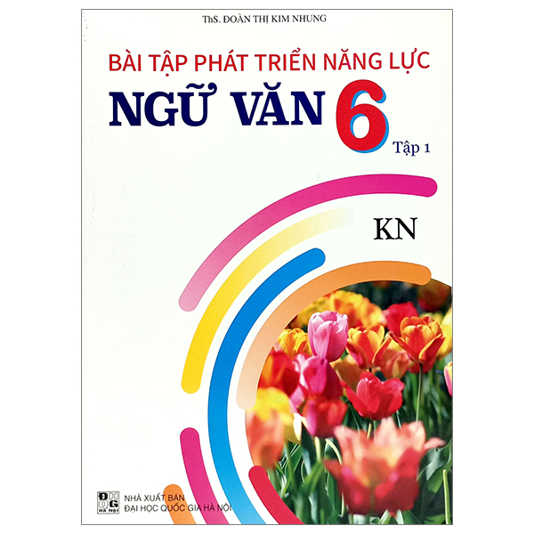 bài tập phát triển năng lực ngữ văn 6 - tập 1 (kết nối)