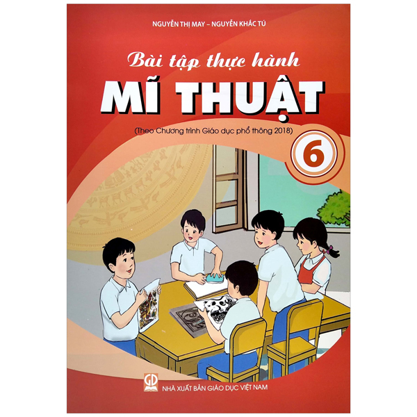 bài tập thực hành mĩ thuật lớp 6 (theo chương trình giáo dục phổ thông 2018)