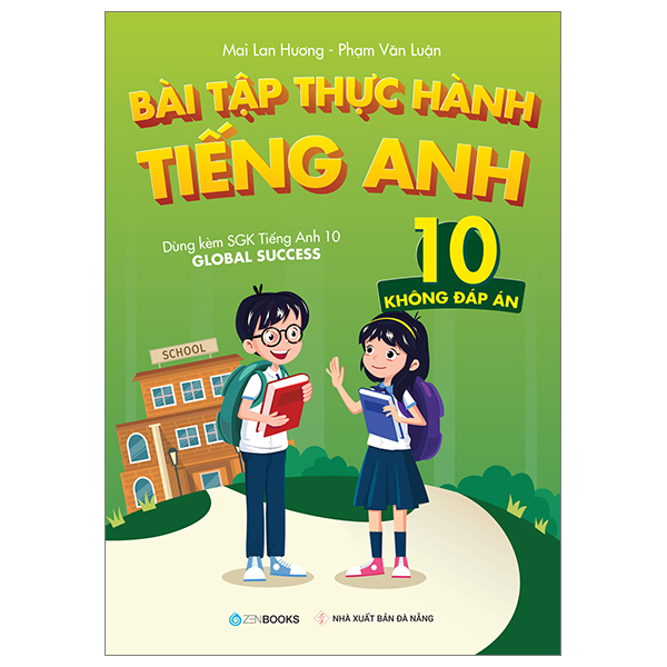 bài tập thực hành tiếng anh 10 - không đáp án (dùng kèm sgk tiếng anh 10 global success)